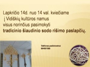 Tradicinių šiaudinių sodų rišimo pamokėlė @ Vidiškių kultūros namai